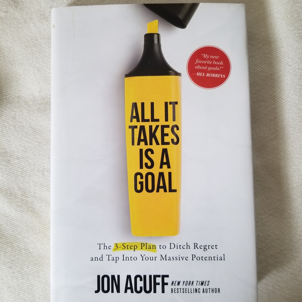 All It Takes Is a Goal - J. Acuff